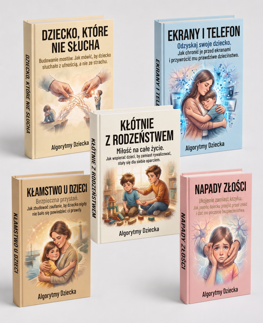 Pakiet „Harmonia w Rodzinie” - DZIECKO, KTÓRE NIE SŁUCHA + EKRANY I TELEFON + KŁAMSTWO U DZIECI + NAPADY ZŁOŚCI + KŁÓTNIE Z RODZEŃSTWEM